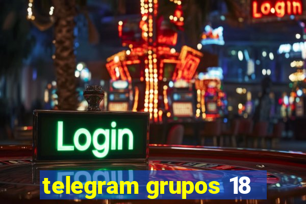 telegram grupos 18